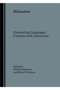 Rhizomes: Connecting Languages, Cultures and Literatures