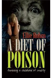 A Diet of Poison