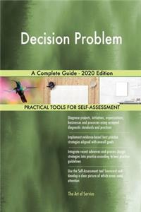 Decision Problem A Complete Guide - 2020 Edition