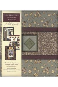 Thimbleberries (R) Photo-Ready Scrapbook: For All the Seasons of Your Life