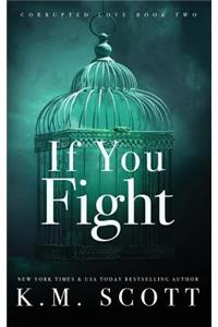 If You Fight (Corrupted Love #2)