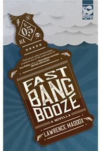 Fast Bang Booze