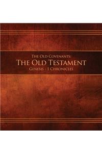 Old Covenants, Part 1 - The Old Testament, Genesis - 1 Chronicles