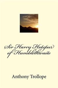 Sir Harry Hotspur of Humblethwaite