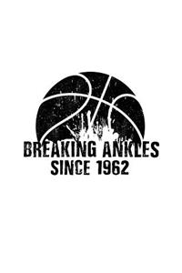 Breaking Ankles Since 1962