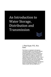 Introduction to Water Storage, Distribution and Transmission