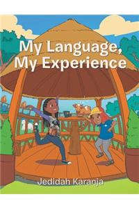 My Language, My Experience