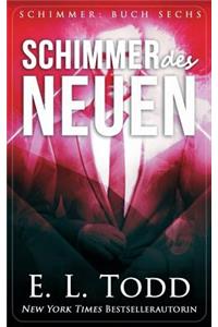 Schimmer des Neuen