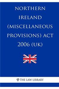 Northern Ireland (Miscellaneous Provisions) Act 2006 (UK)