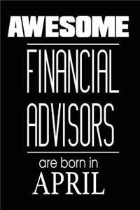 Awesome Financial Advisors Are Born in April