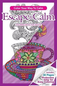 Color Your Way to Calm Escape to Calm