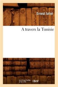 A Travers La Tunisie