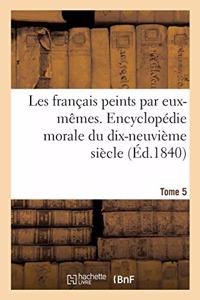 Les Français Peints Par Eux-Mêmes. Encyclopédie Morale Du Dix-Neuvième Siècle