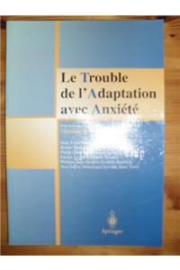 Le Trouble de L'Adaptation Avec Anxiete