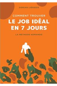 Comment trouver le job idéal en 7 jours