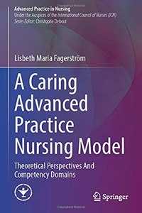 Caring Advanced Practice Nursing Model