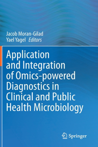 Application and Integration of Omics-Powered Diagnostics in Clinical and Public Health Microbiology