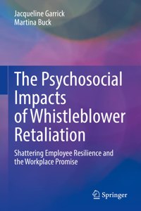 Psychosocial Impacts of Whistleblower Retaliation