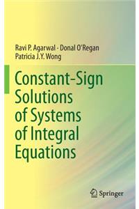 Constant-Sign Solutions of Systems of Integral Equations