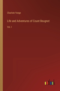 Life and Adventures of Count Beugnot