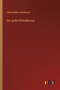 große Schwabenzug