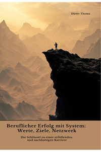 Beruflicher Erfolg mit System