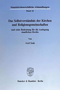 Das Selbstverstandnis Der Kirchen Und Religionsgemeinschaften Und Seine Bedeutung Fur Die Auslegung Staatlichen Rechts