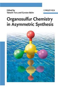 Organosulfur Chemistry in Asymmetric Synthesis