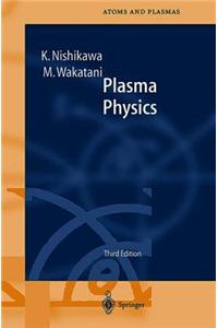 Plasma Physics: Basic Theory with Fusion Applications