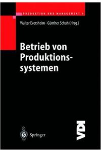 Produktion Und Management 4: Betrieb Von Produktionssystemen