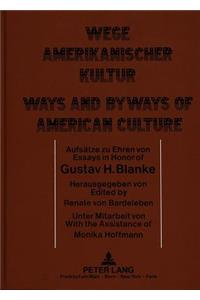 Wege amerikanischer Kultur- Ways and Byways of American Culture