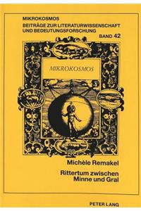 Rittertum Zwischen Minne Und Gral