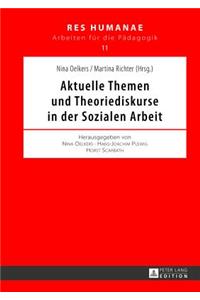 Aktuelle Themen Und Theoriediskurse in Der Sozialen Arbeit