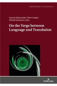 On the Verge Between Language and Translation