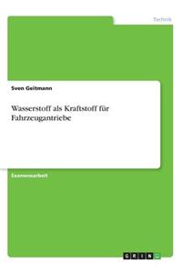 Wasserstoff als Kraftstoff für Fahrzeugantriebe