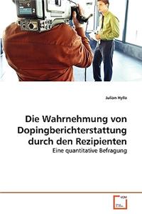 Wahrnehmung von Dopingberichterstattung durch den Rezipienten