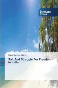 Salt And Struggle For Freedom In India