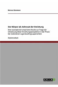 Der Körper als Adressat der Erziehung