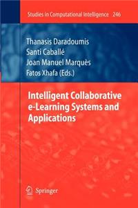 Intelligent Collaborative E-Learning Systems and Applications