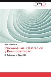 Psicoanalisis, Castracion y Posmodernidad