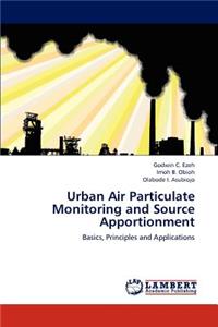 Urban Air Particulate Monitoring and Source Apportionment