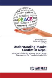 Understanding Maoist Conflict in Nepal