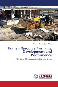 Human Resource Planning, Development and Performance
