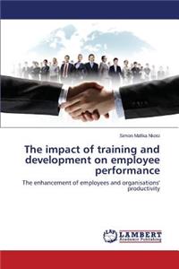The impact of training and development on employee performance