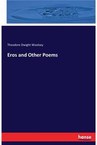 Eros and Other Poems
