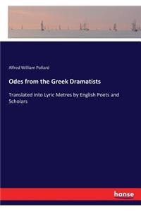 Odes from the Greek Dramatists
