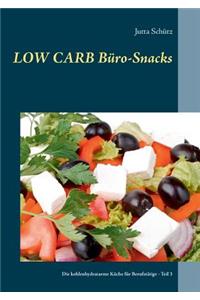 Low Carb Büro-Snacks: Die kohlenhydratarme Küche