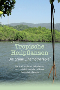 Tropische Heilpflanzen