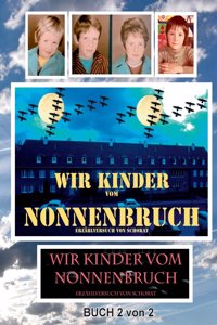 Wir Kinder vom Nonnenbruch Buch 2 von 2