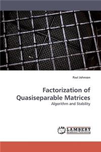 Factorization of Quasiseparable Matrices